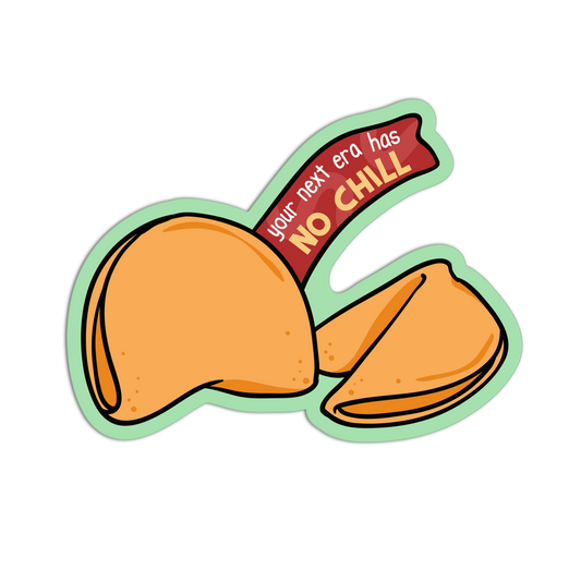 Your Next Era Has No Chill - Fortune Cookie Collection