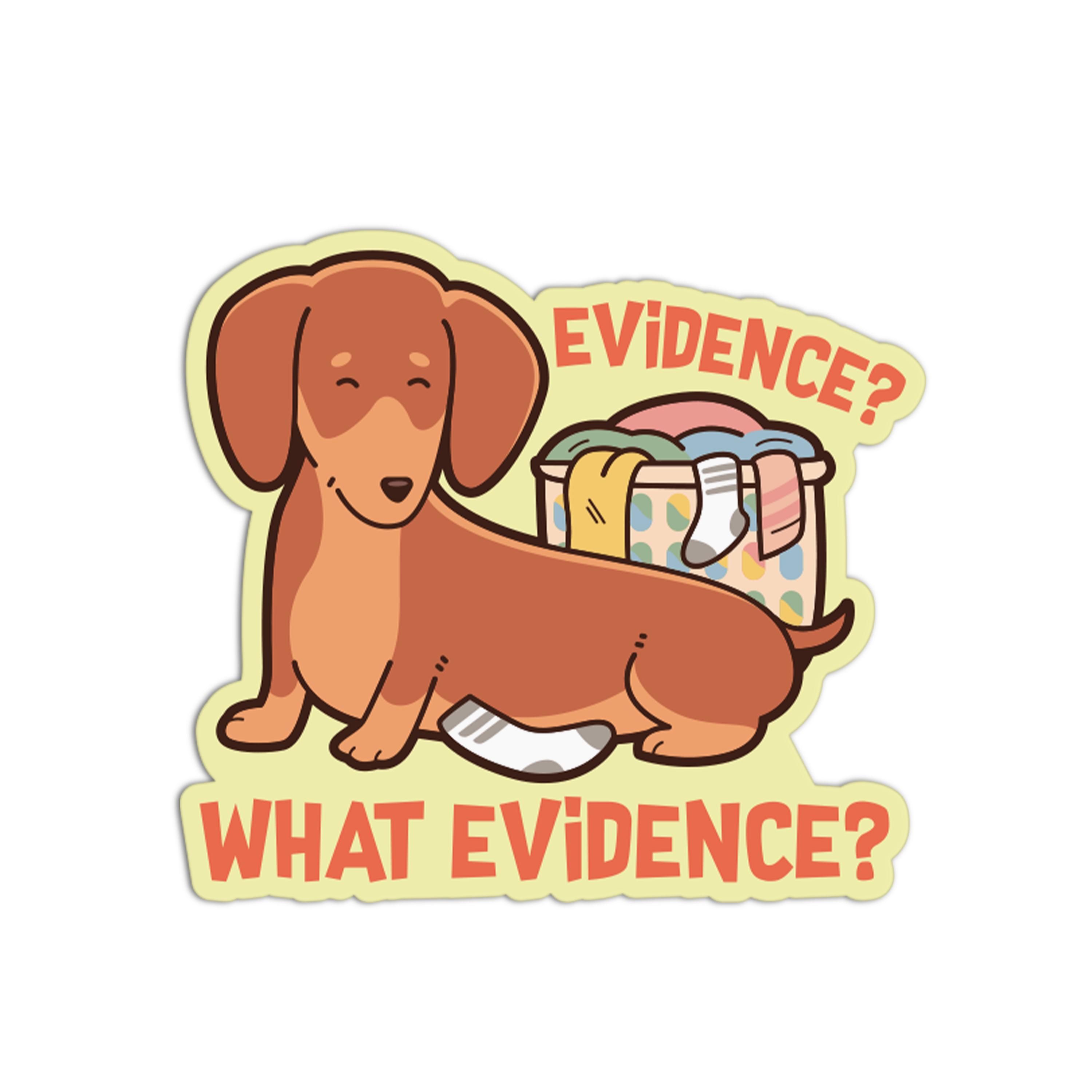 Evidence? What Evidence? Dachshund Sticker – The Stkr Store