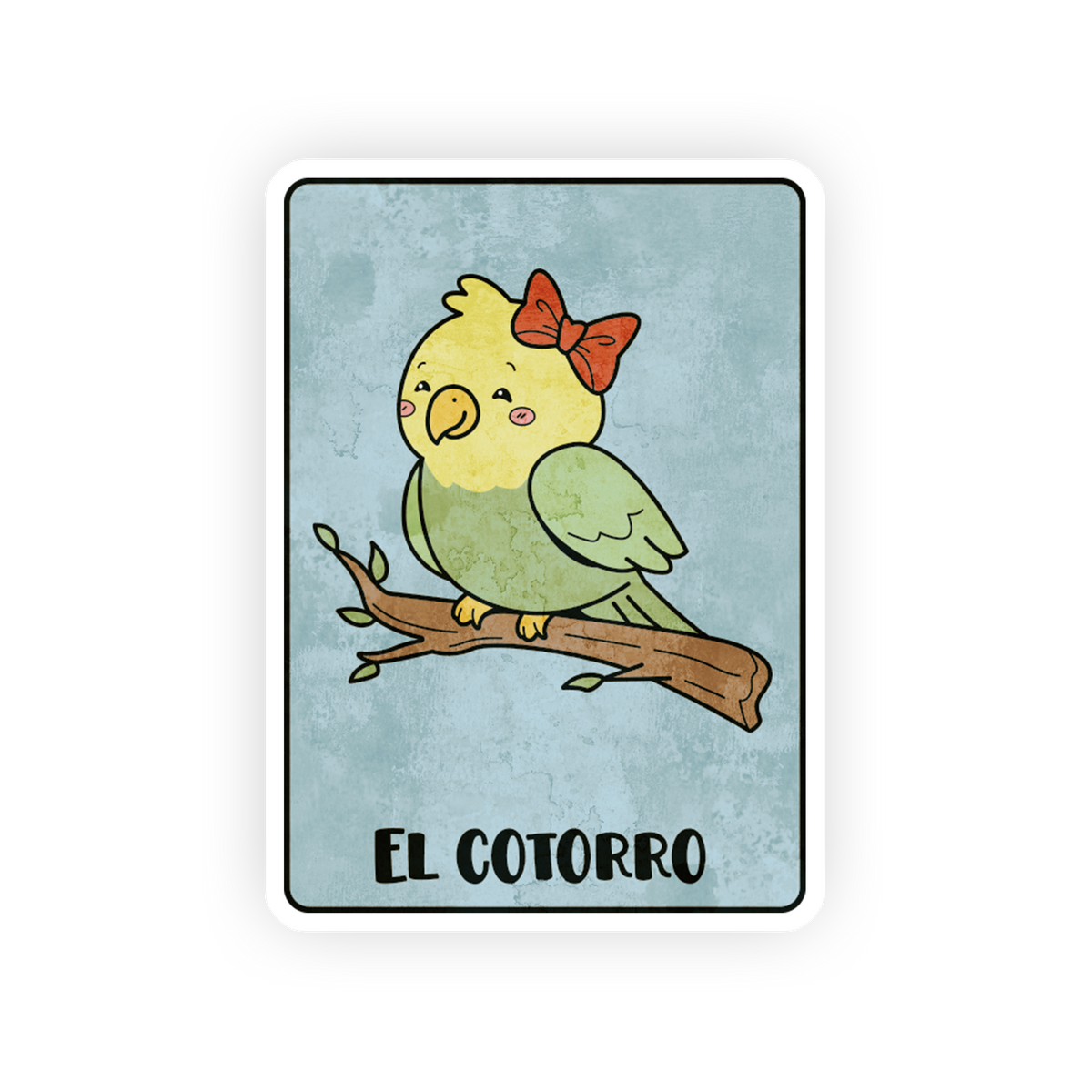 El Cotorro - La Loteria Sticker