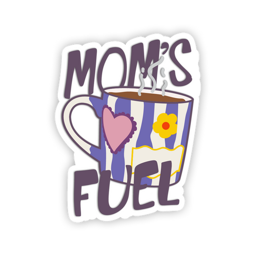 Sticker with a coffee cup design labeled 'Mom's Fuel' on a white background