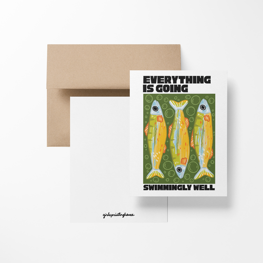 Everything Is Going Swimmingly Well Greeting Card