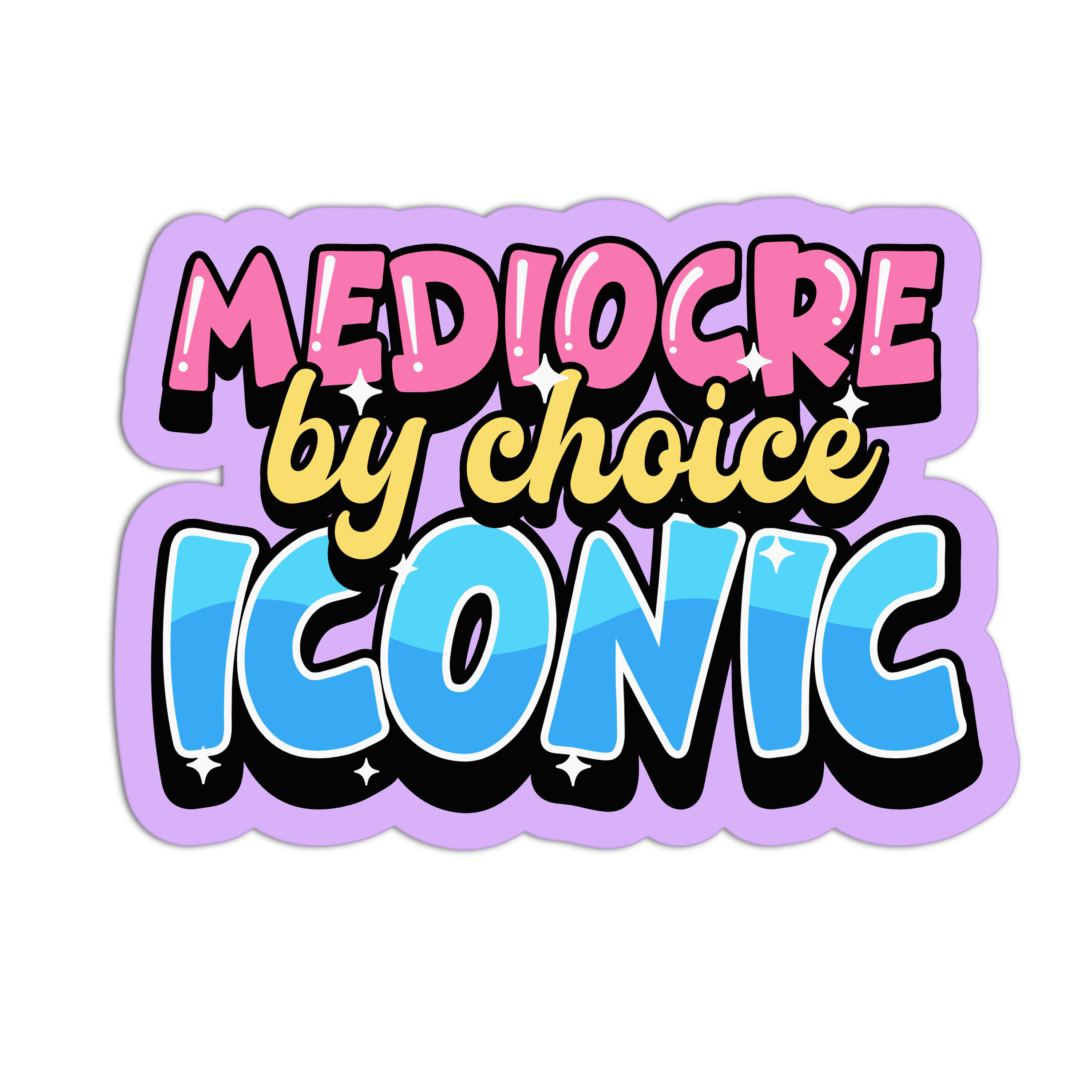 Iconic Mediocrity - Funny Disappointing Affirmations Sticker – The Stkr ...