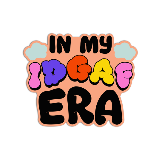In my IDGAF era Sticker