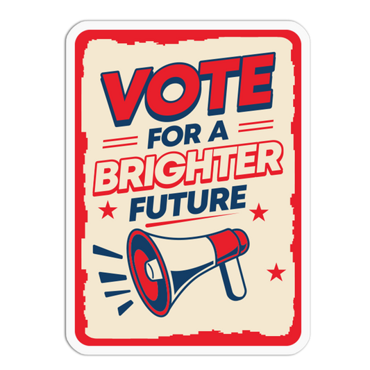 A rectangular vintage-style poster with a distressed red border and the slogan 'VOTE FOR A BRIGHTER FUTURE' in bold red and navy text on a cream background, plus a megaphone illustration.