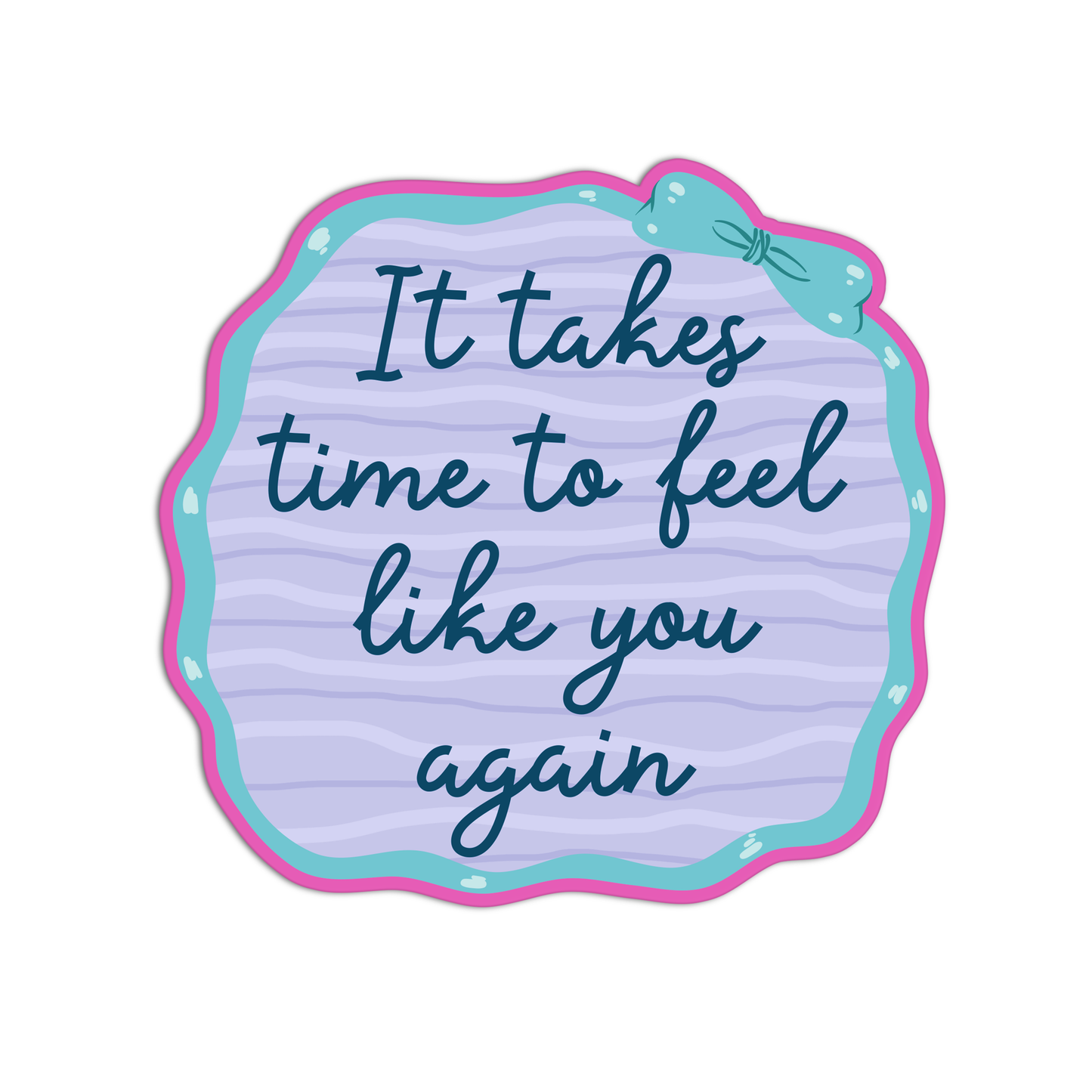 It takes time to feel like you again