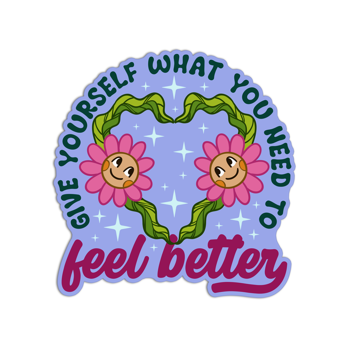 Give yourself what you need to feel better