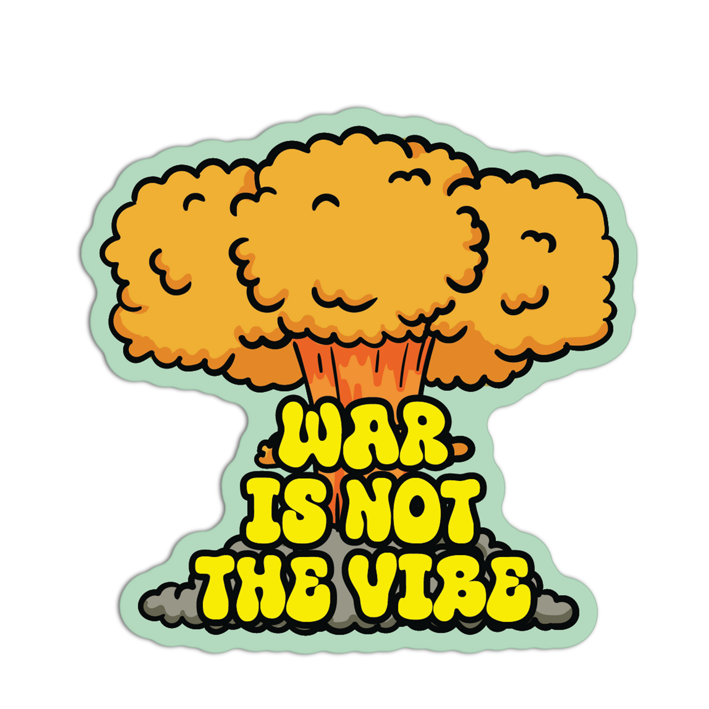 Sticker with a nuclear explosion graphic and 'War is not the vibe' text on a white background