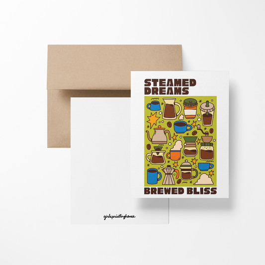 Steamed Dreams Brewed Bliss Greeting Card