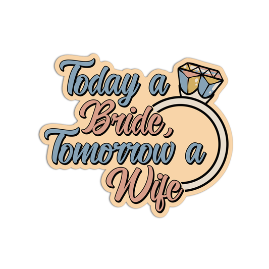 Today A Bride Tomorrow A Wife