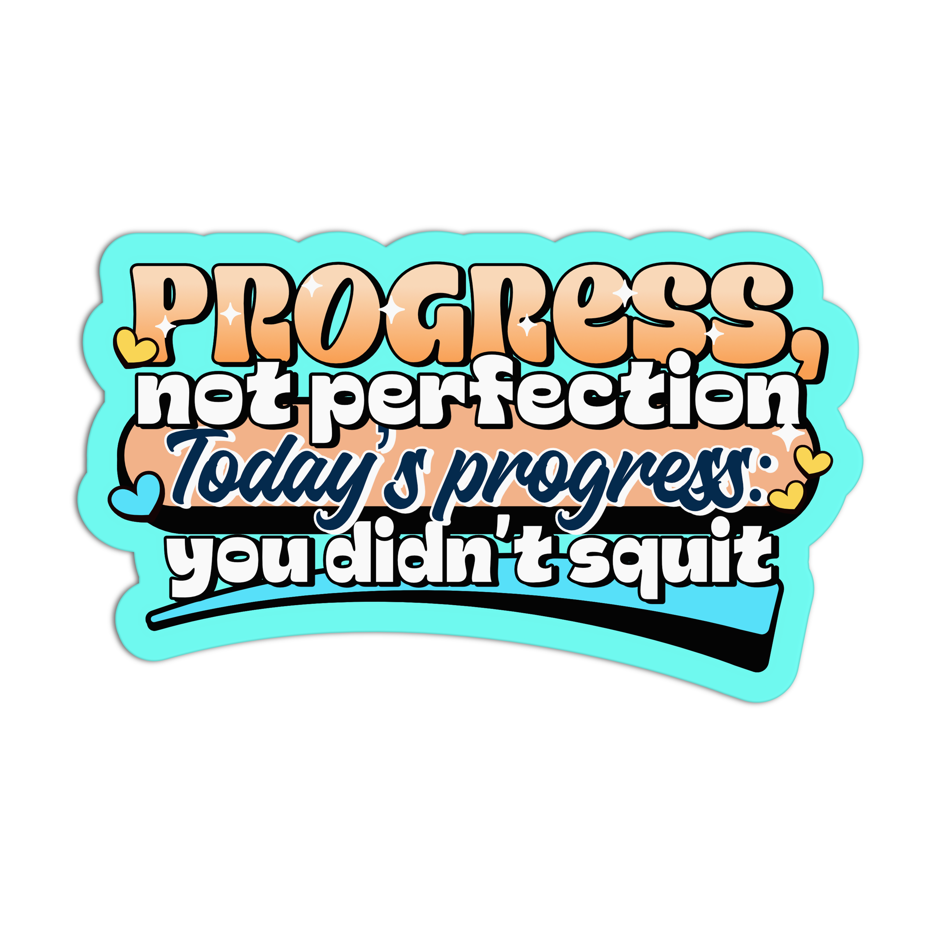 Progress, Not Perfection - Work Sticker – The Stkr Store