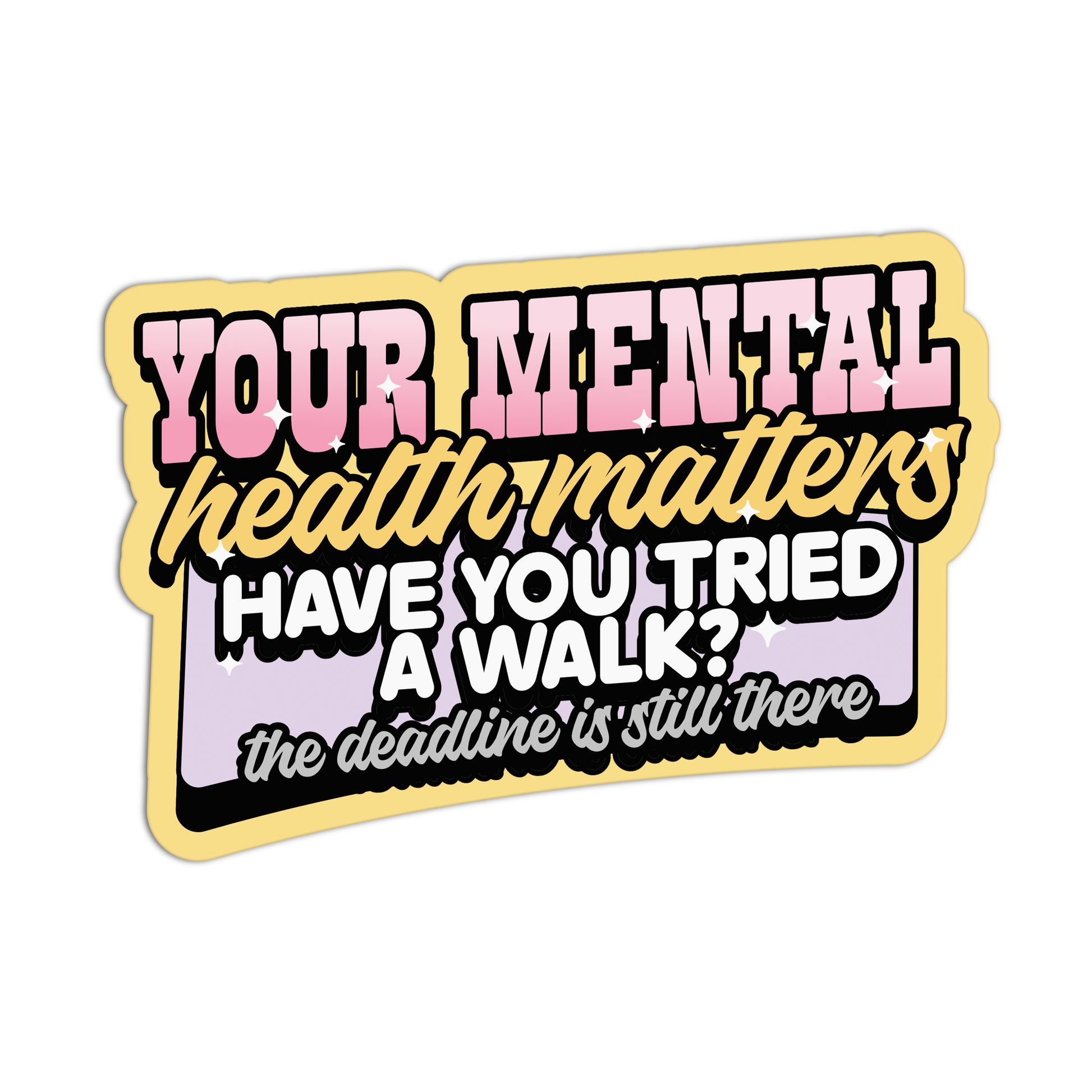 Sticker with motivational text on a white background