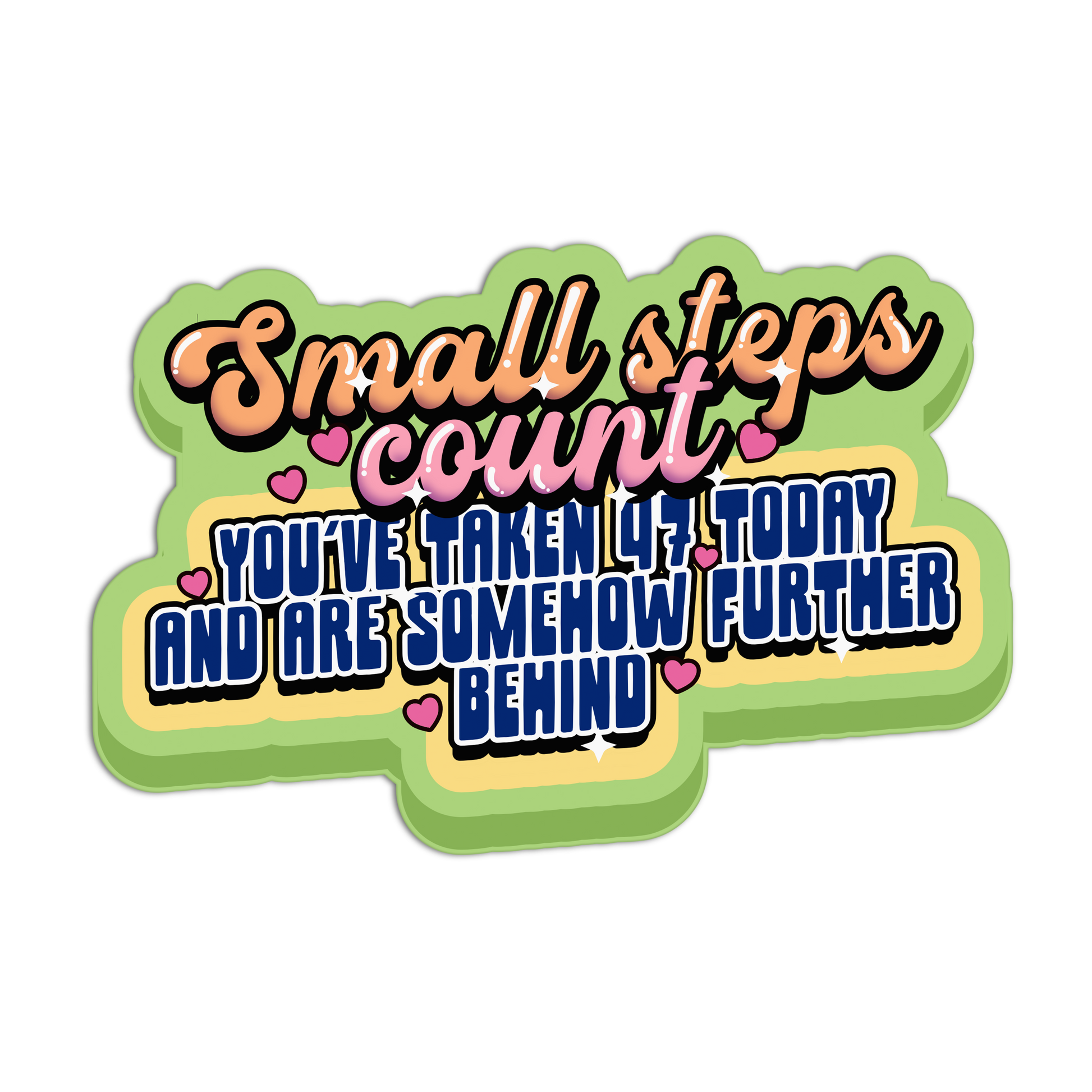 Motivational sticker with colorful text on a white background
