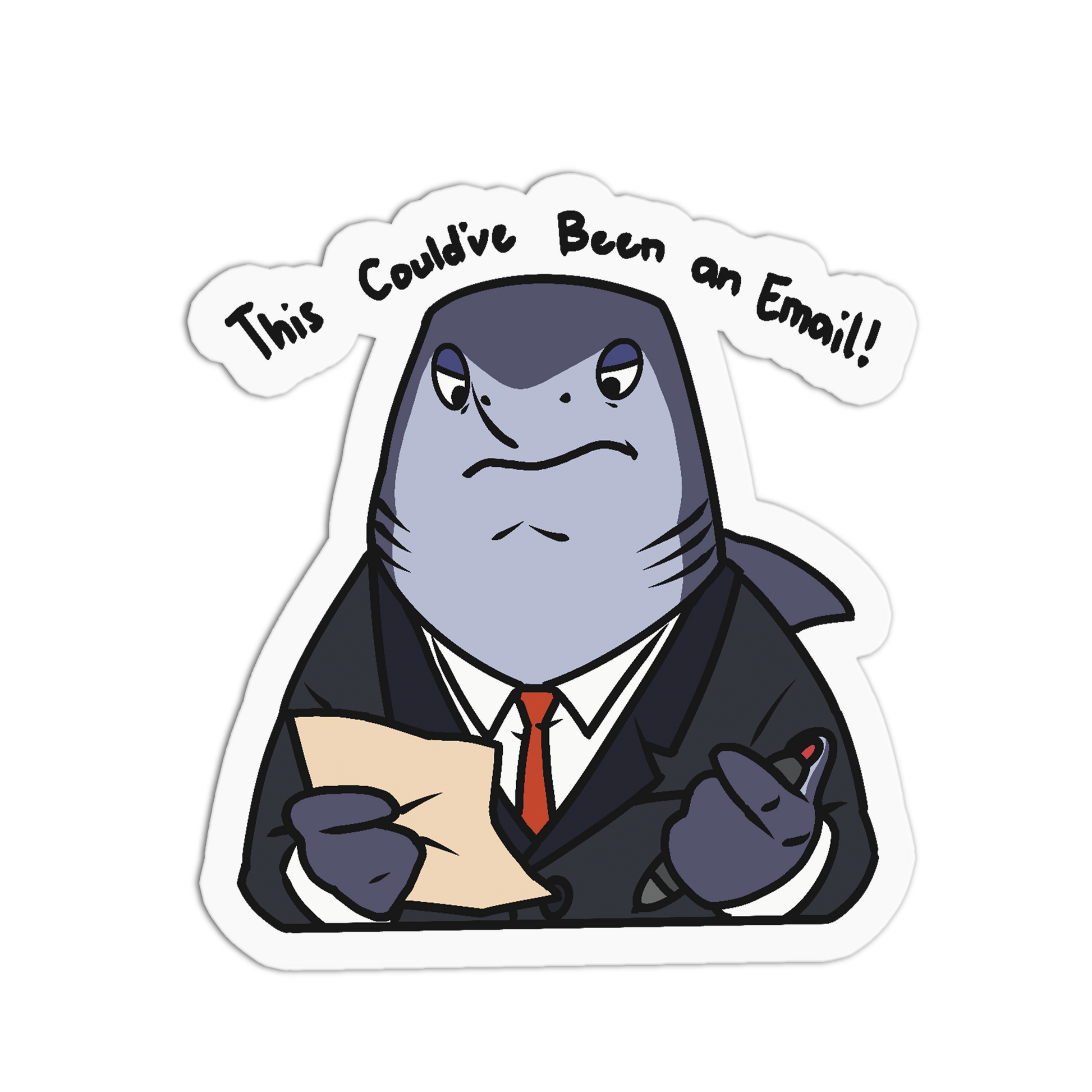 A die-cut cartoon sticker featuring a gray fish character in a black suit and red tie, holding a beige note and pen, with the text 'This Could've Been an Email!' above it, shown on a black background.