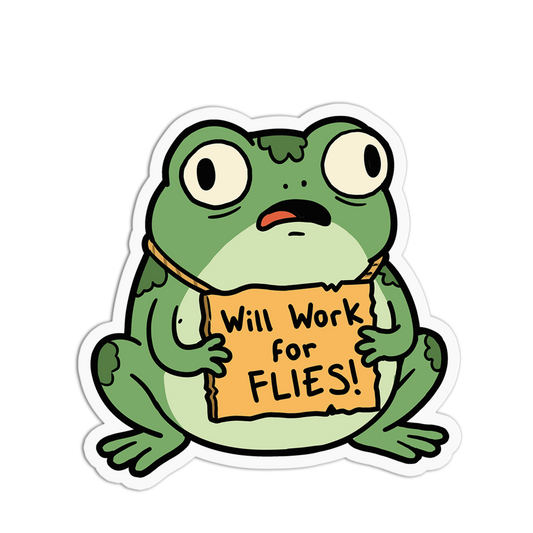 Cartoon frog holding a sign that says 'Will Work for FLIES!' on a white background