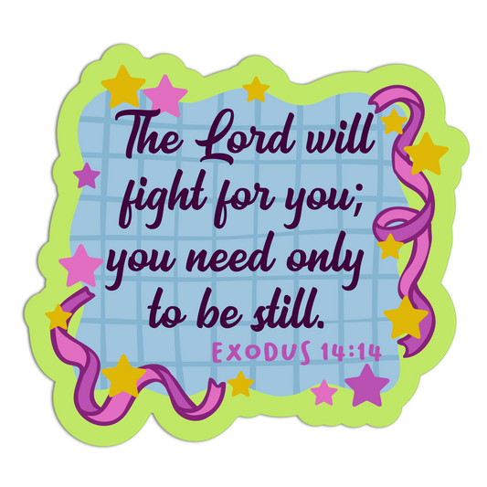 The Lord Will Fight For You Bible Verse Stickers