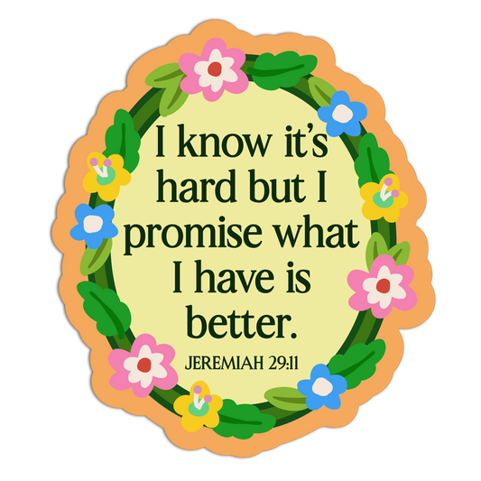 I Know It's Hard But I Promise Bible Verse Stickers