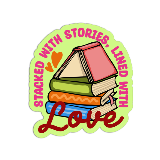 Stacked With Stories Lined With Love Books And Reading Stickers