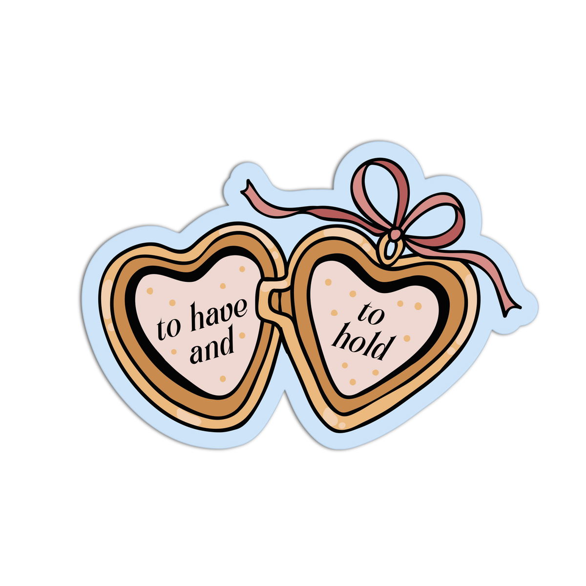 To Have Hold Bridal Wedding Sticker