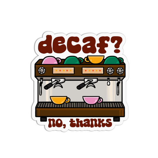 Decaf No Thanks Coffee Stickers