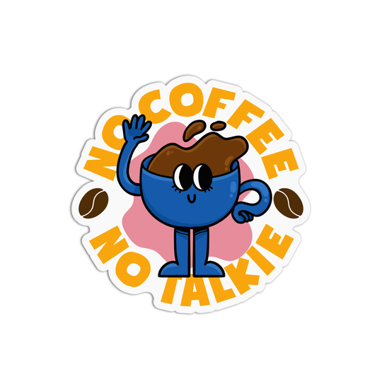 No Coffee No Talkie Coffee Stickers