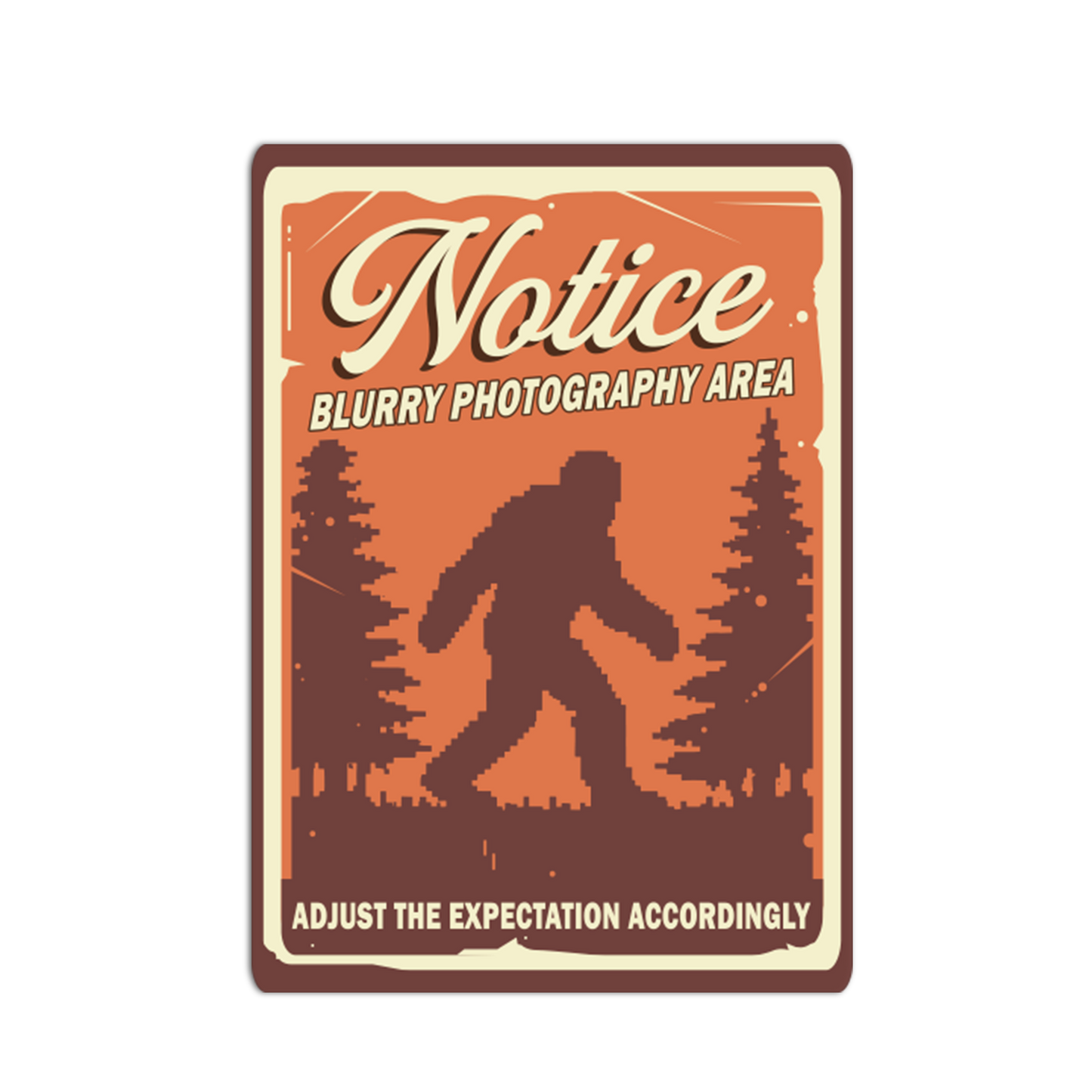 Vintage-style sign with a silhouette of a bigfoot and text about blurry photography area.