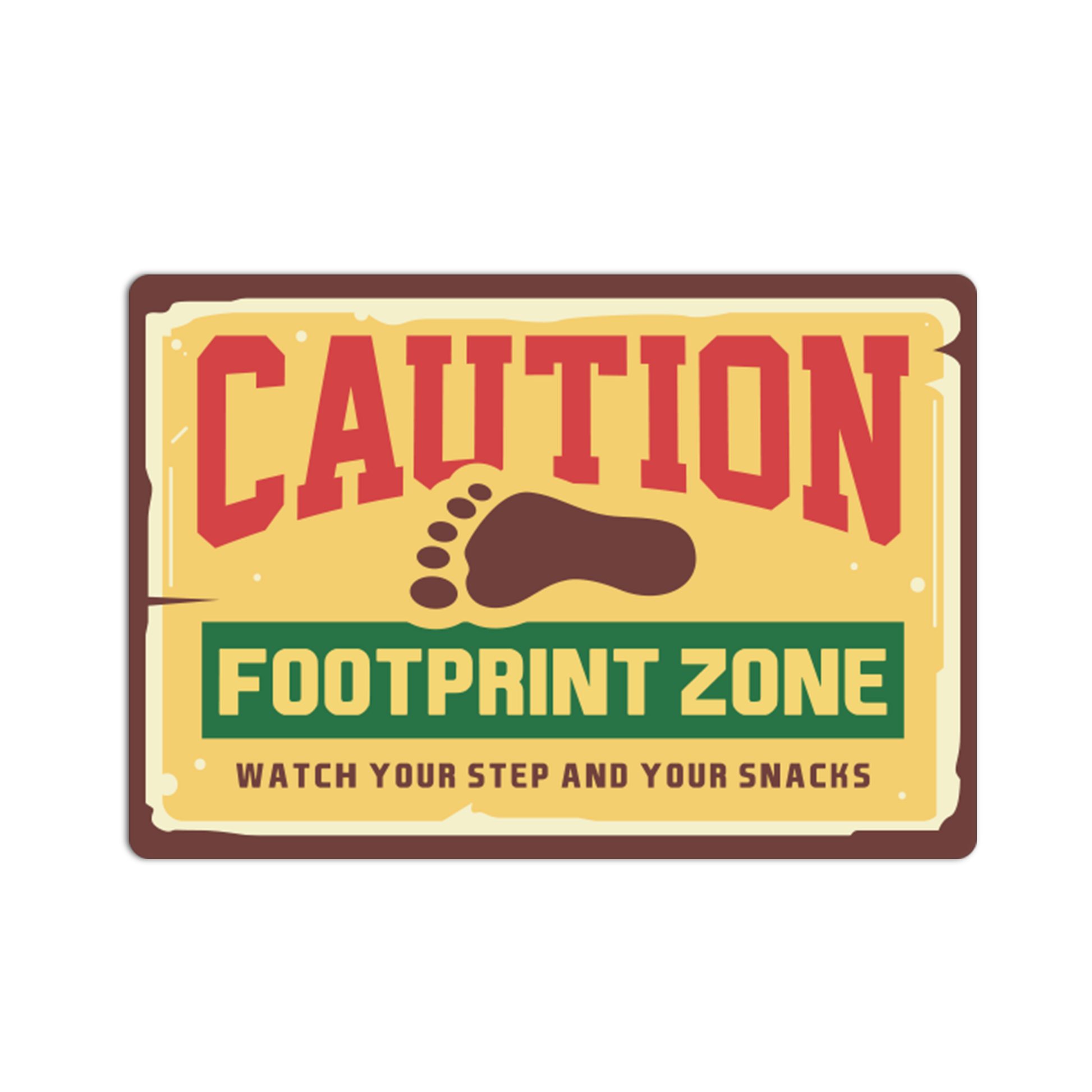 Vintage-style sign with 'Caution Footprint Zone' text and graphics on a yellow background