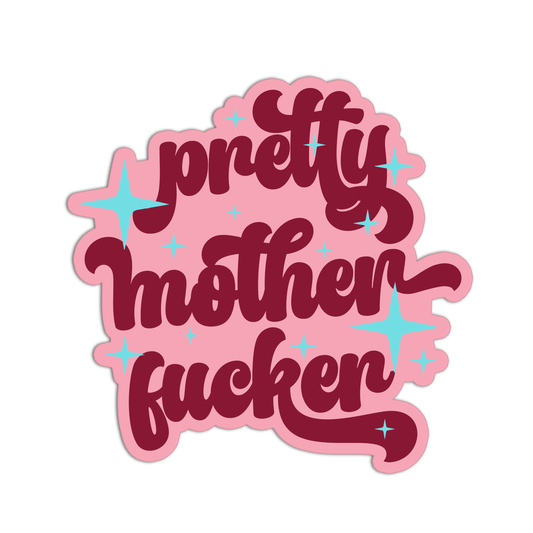Pretty Mother Fucker Curse Word Stickers