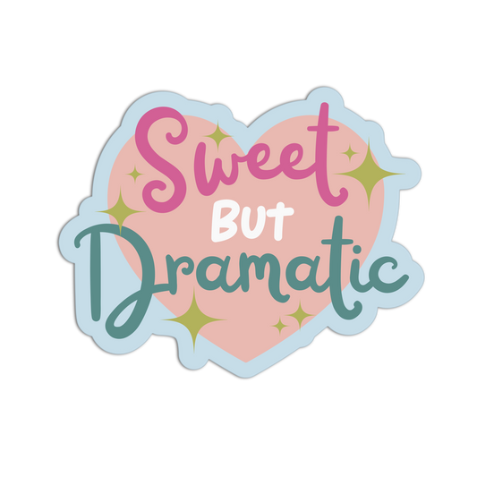 Sweet But Dramatic - Drama Queen Stickers
