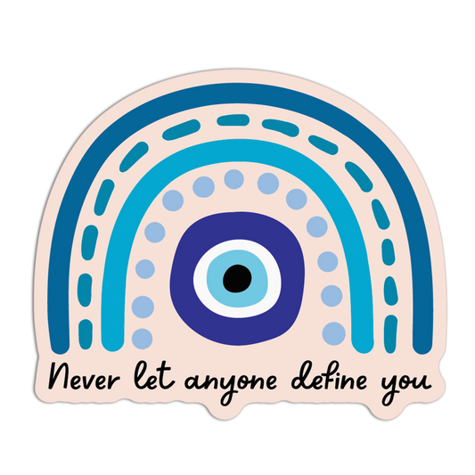 Never Let Anyone Define You Evil Eye Stickers