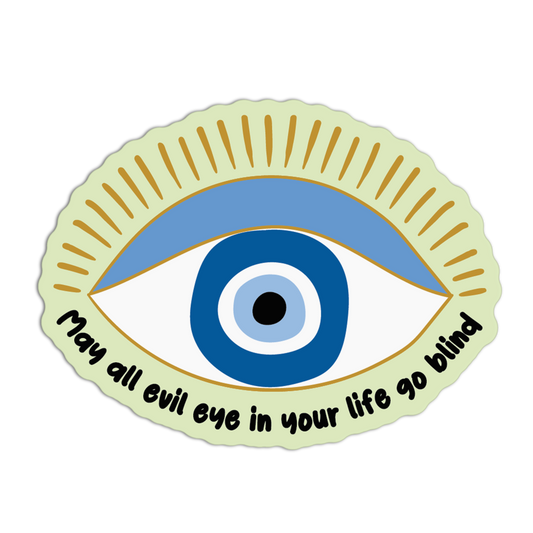 May All Evil Eye In Your Life Go Blind Evil Eye Stickers