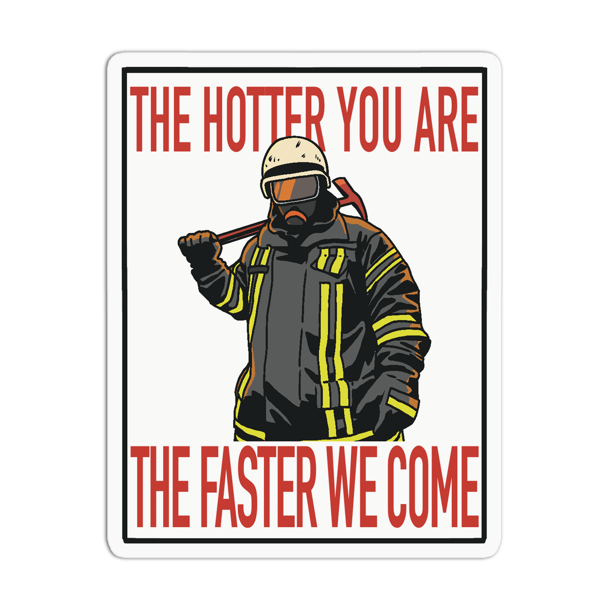 Hot Poster Firefighter Sticker