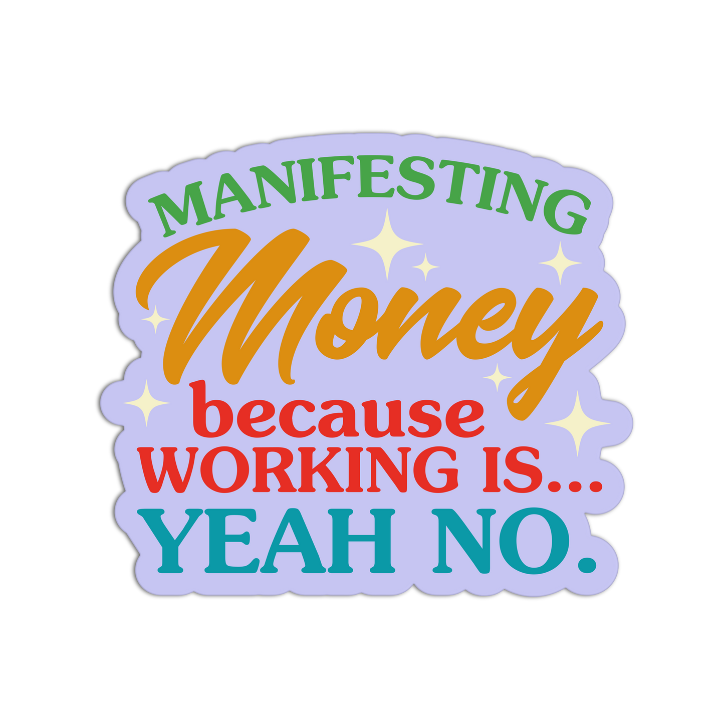 Manifesting Money - Funny Economy Stickers - The Stkr Store