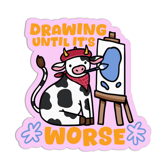 Drawing Until It's Worse- Funny Hobbies Stickers - The Stkr Store