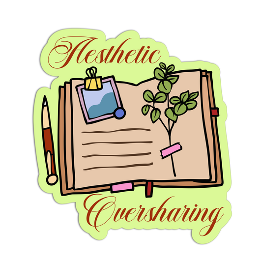 Aesthetic Oversharing - Funny Hobbies Stickers - The Stkr Store
