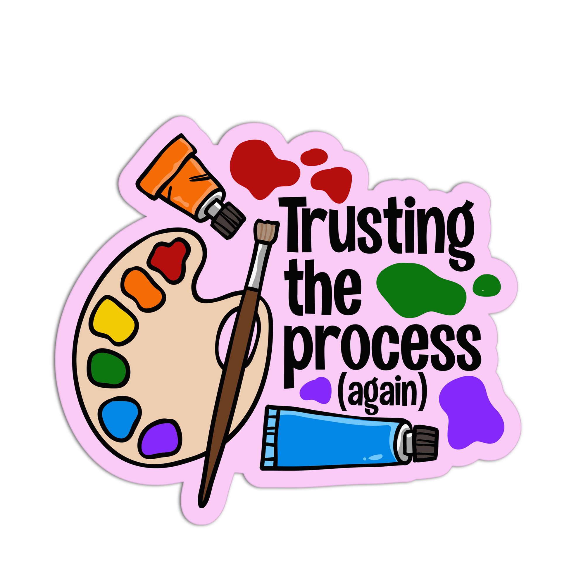 Trusting The Process (Again)- Funny Hobbies Stickers - The Stkr Store