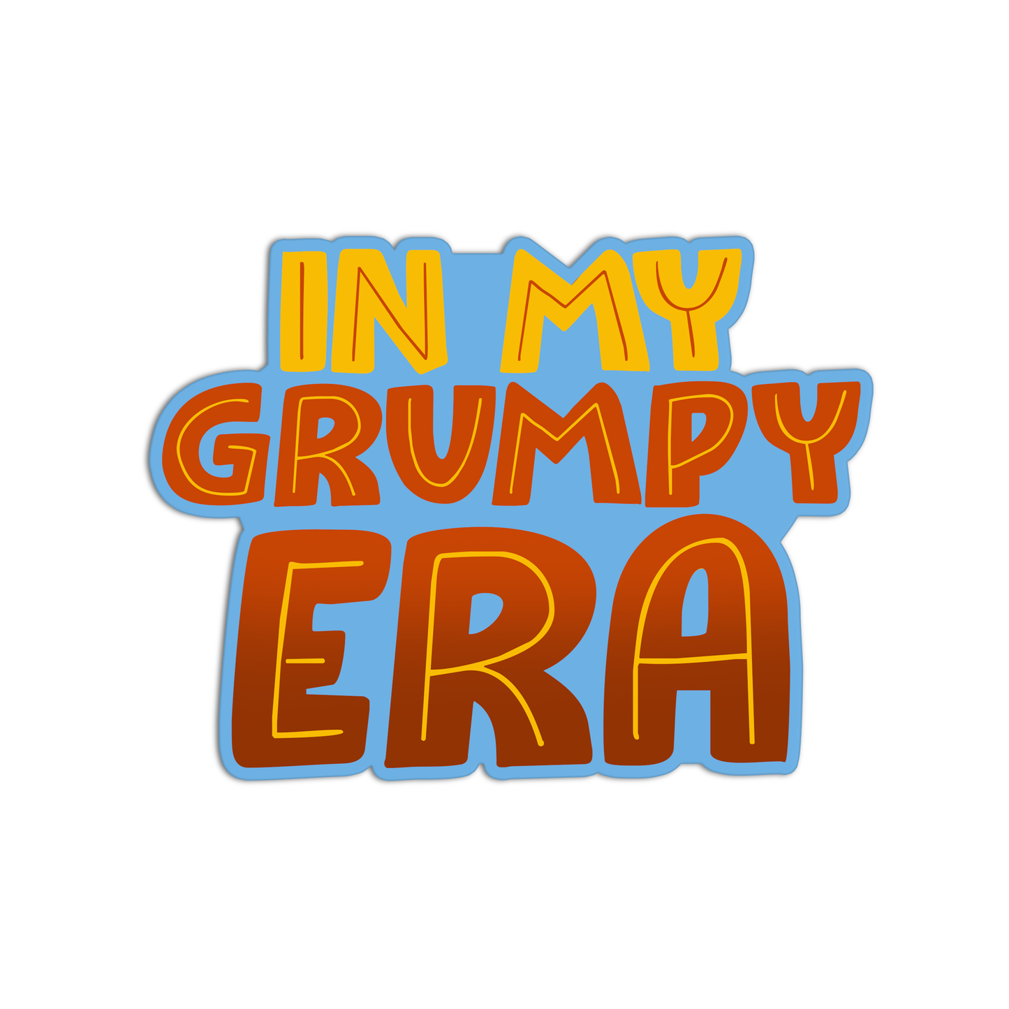 In my grumpy era Sticker