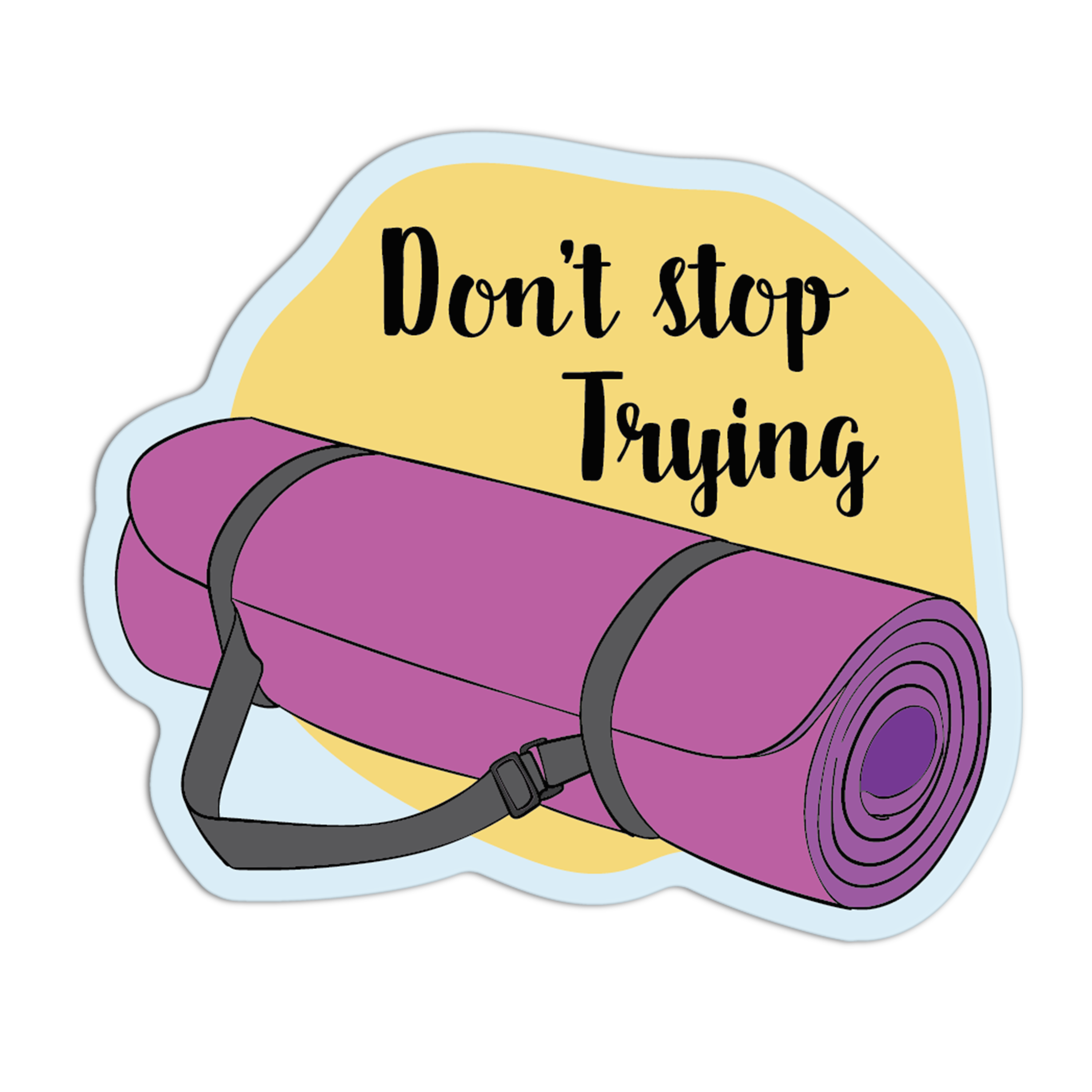 Don't Stop Trying Gym Stickers – The Stkr Store