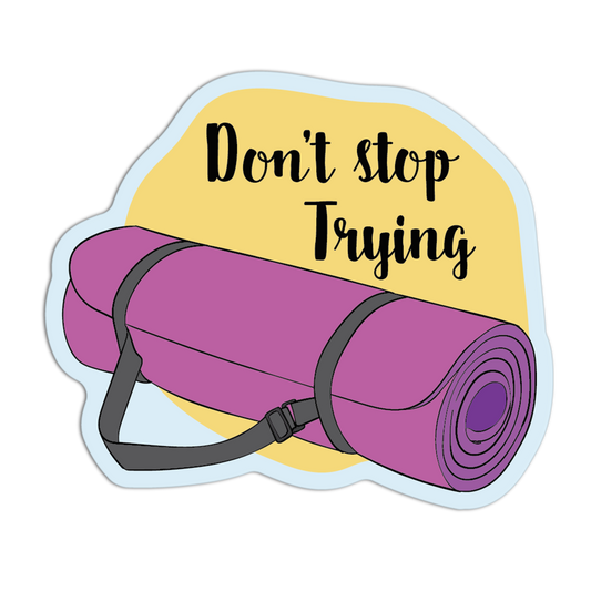 Don't Stop Trying Gym Stickers
