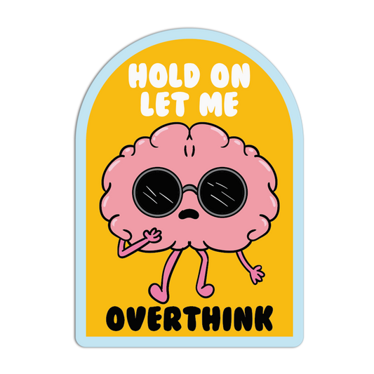 Hold On Let Me Overthink Introvert Stickers