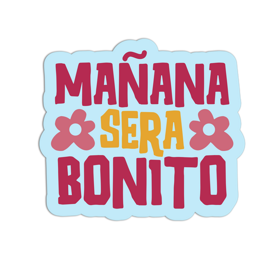 Sticker with Spanish text 'Mañana sera bonito' on a light blue background
