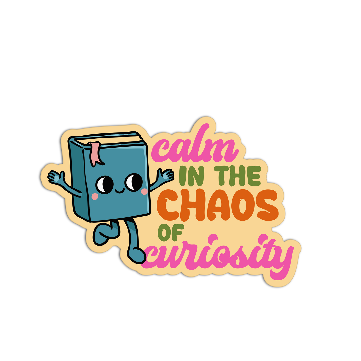 Calm in the Chaos of Curiosity - Library Sticker - The Stkr Store
