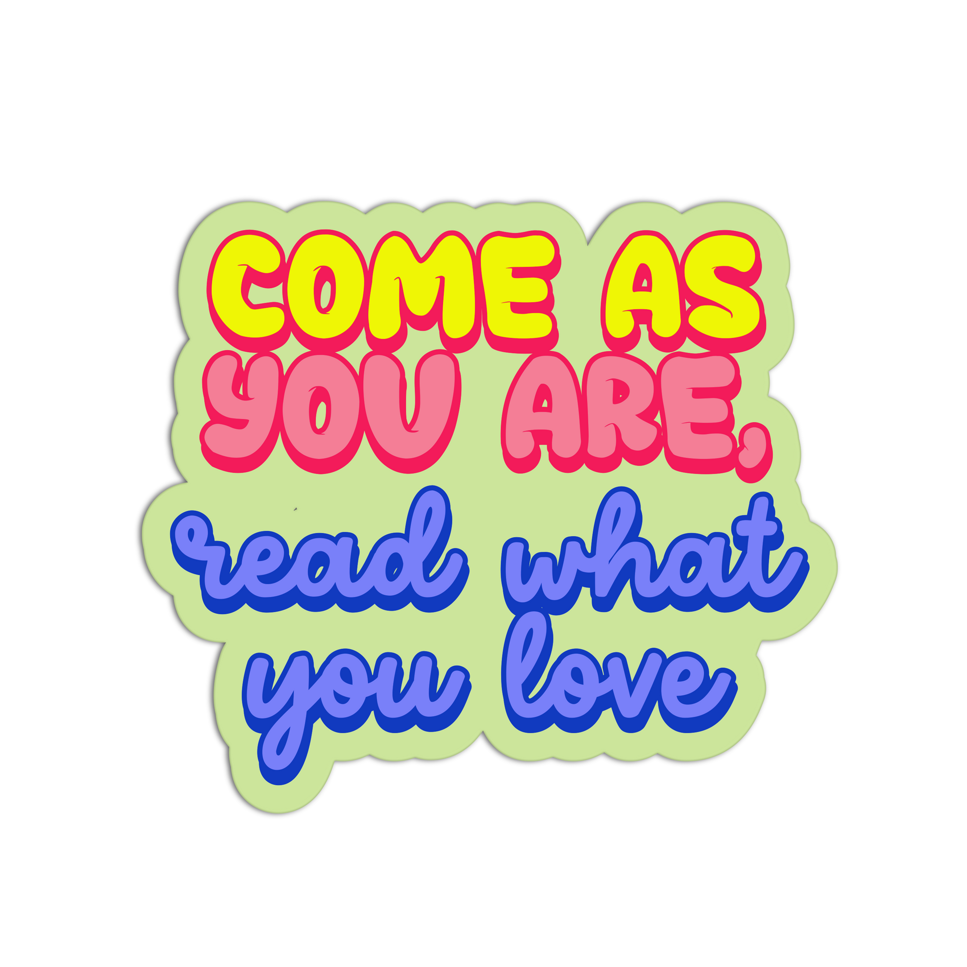Come As You Are - Library Sticker - The Stkr Store