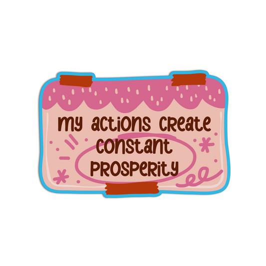 My actions create constant prosperity manifesting and affirmation sticker