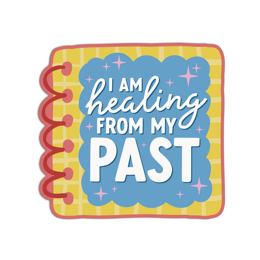 I am healing from my past manifesting and affirmation sticker