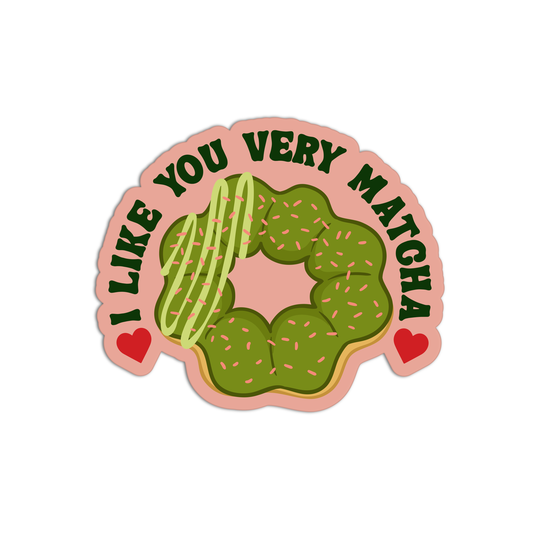 I Like You Very Matcha Stickers
