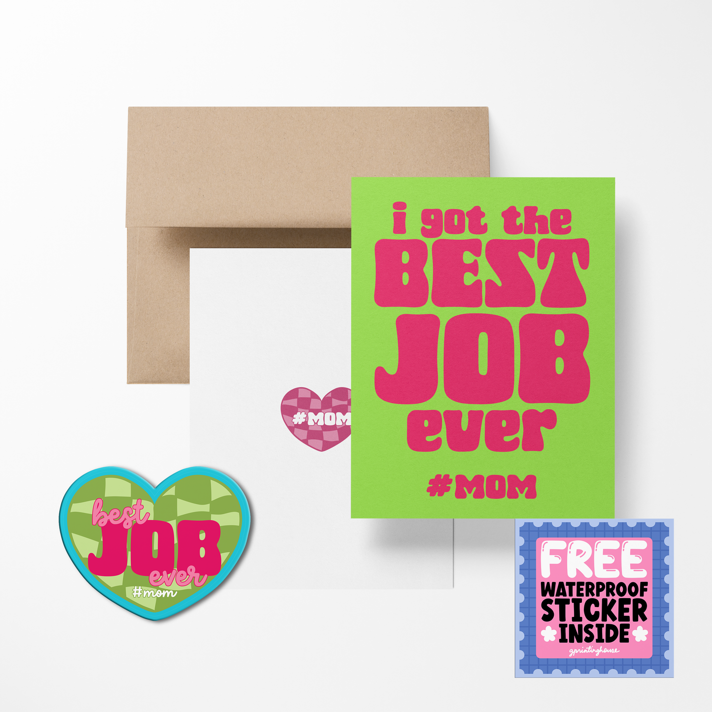 I Got The Best Job Ever Mother's Day Greeting Card with Sticker