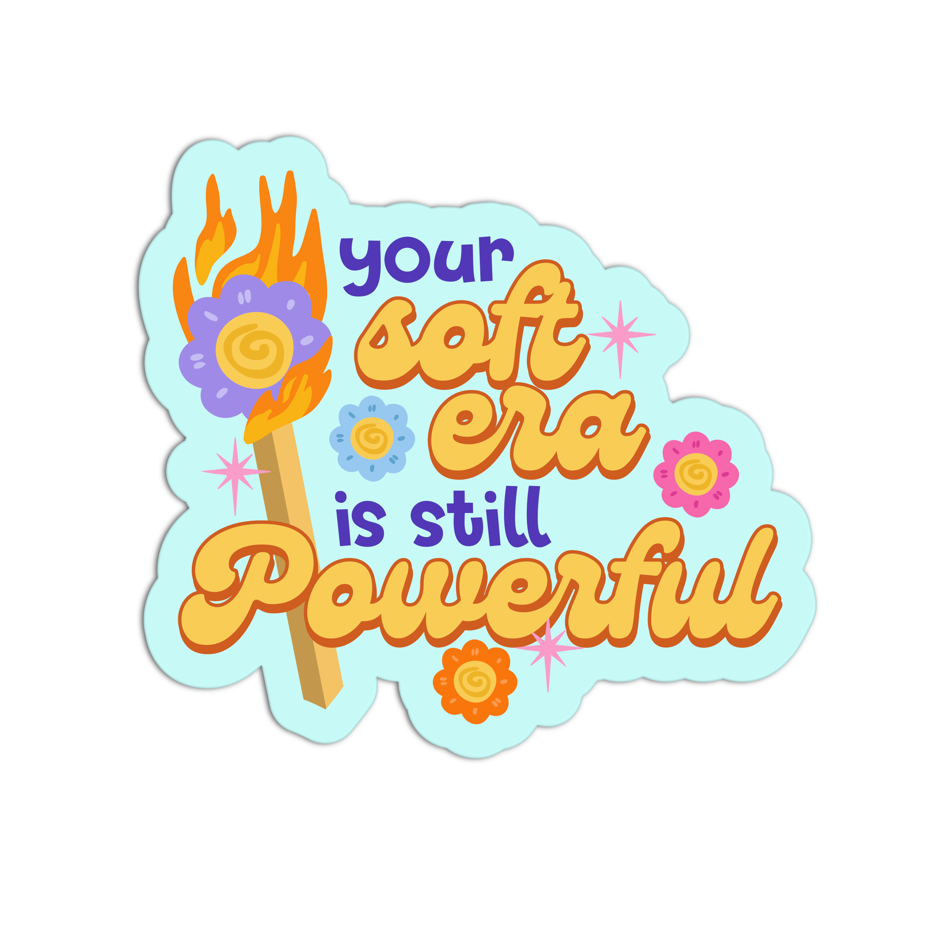 Your Soft Era Is Still Powerful - Matchstick Collection – The Stkr Store