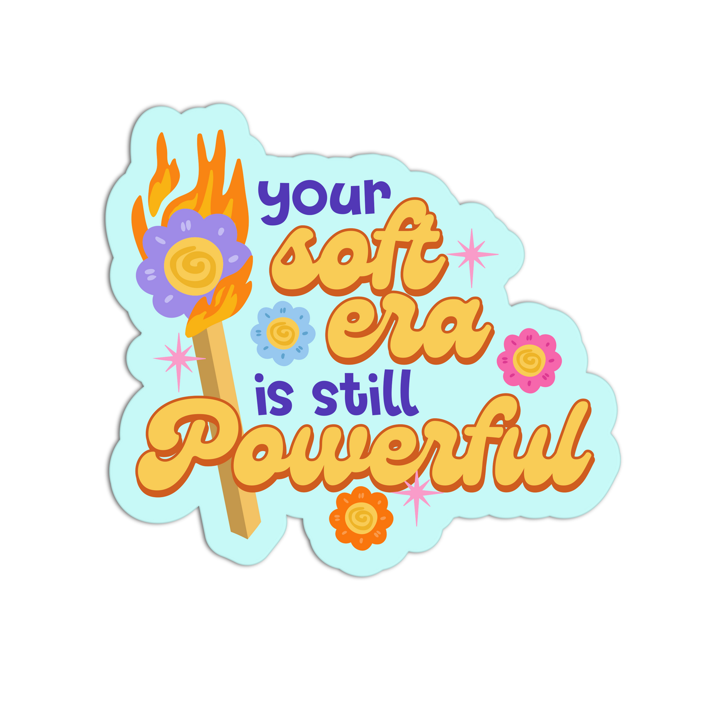 Your Soft Era Is Still Powerful - Matchstick Collection