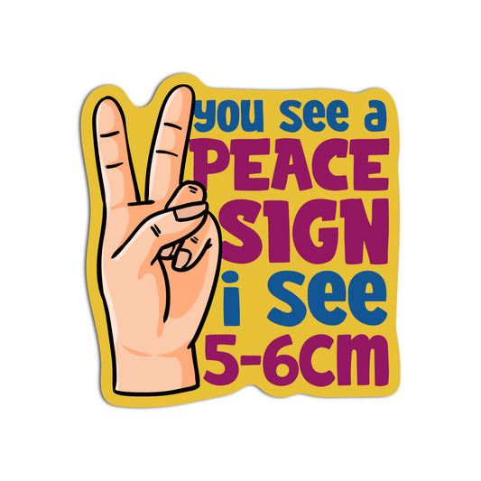 You See A Peace Sign Stickers
