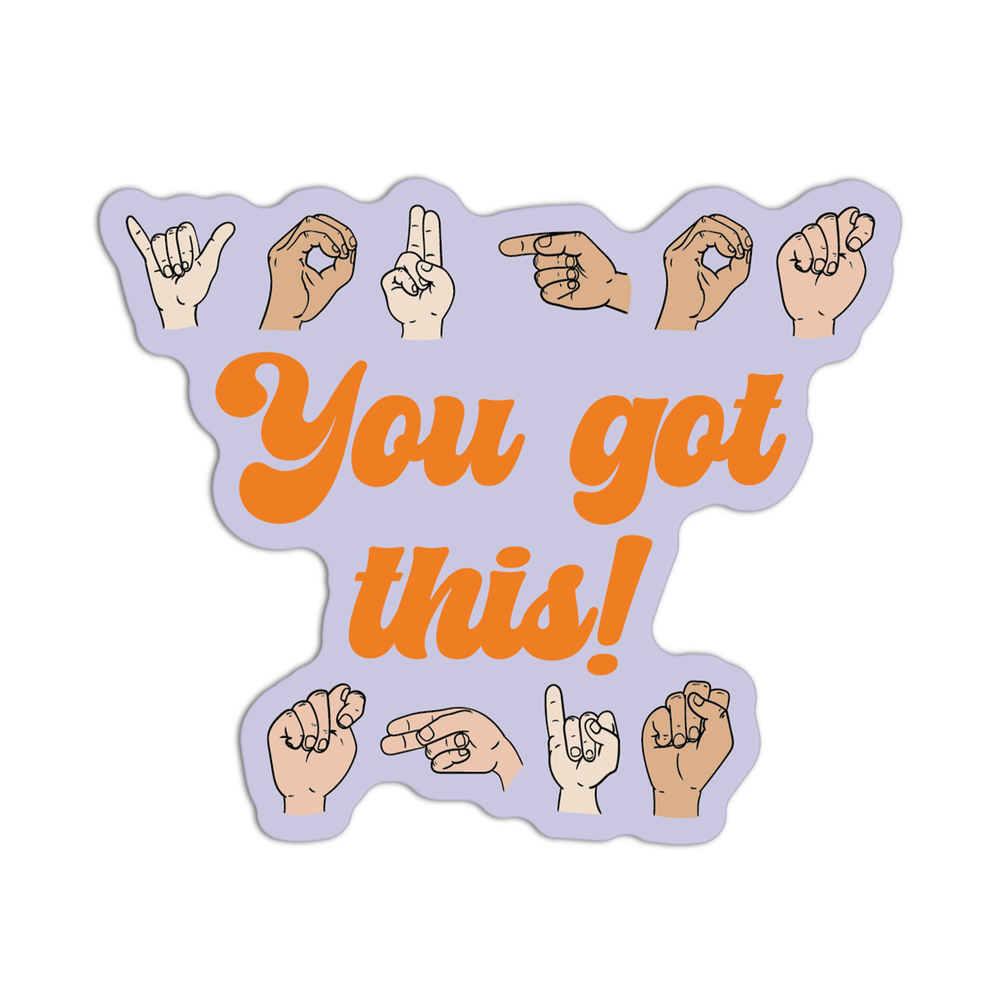 You Got This American Sign Language Stickers – The Stkr Store